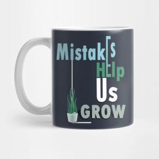 Mistakes help us grow Mug